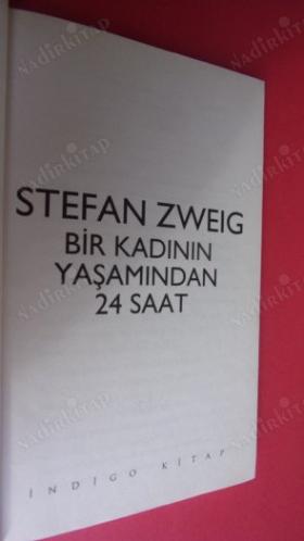 BİR KADININ YAŞAMINDAN 24 SAAT STEFAN ZWEIG