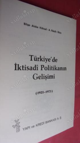 TÜRKİYE'DE İKTİSADİ POLİTİKANIN GELİŞİMİ(1923-1973)