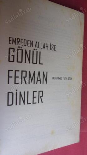 EMREDEN ALLAH İSE GÖNÜL FERMAN DİNLER