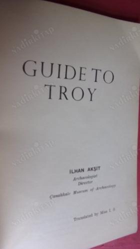 GUIDE TO TROY İLHAN AKŞİT
