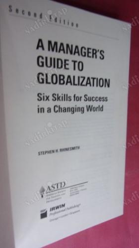 A Manager's Guide to Globalization: Six Keys to Success in a Changing World