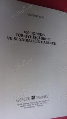 100 SORUDA TÜRKİYE'DE İŞÇİ SINIFI VE SENDİKACILIK HAREKETİ ** Birinci basım **