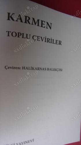 KARMEN TOPLU ÇEVİRİLERİ HALİKARNAS BALIKÇISI ÇEVİRİLERİ *** Birinci BASIM ***