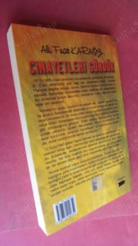 CİNAYETLERİ GÖRDÜK