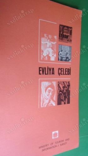 EVLİYA ÇELEBİ-MINISTRY OF TOURISM AND INFORMATION/TURKEY(İNGİLİZCE)