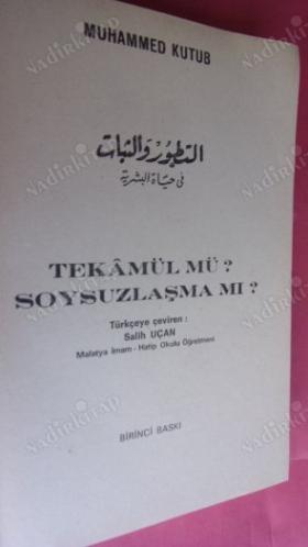 TEKAMÜL MÜ SOYSUZLAŞMA MI * CİLT - 2-BİRİNCİ BASKI