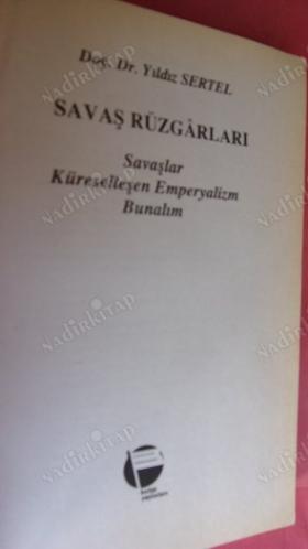 SAVAŞ RÜZGARLARI - SAVAŞLAR, KÜRESELLEŞEN EMPARYALİZM, BUNALIM