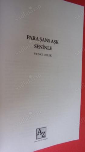 PARA ŞANS AŞK SENİNLE *** Birinci BASIM ***