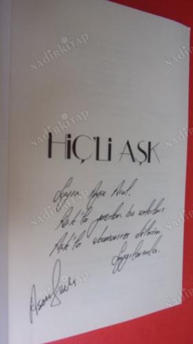 HİÇ'Lİ AŞK *** Birinci BASIM --İMZALI ***
