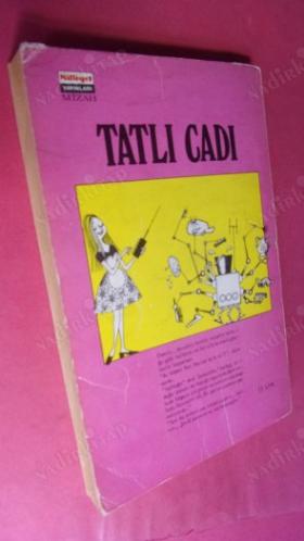 TATLI CADI İLK BASIM ..