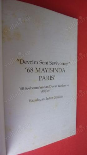 68 MAYISINDA PARİS - 68 SORBONNE'UNDAN DUVAR YAZILARI DEVRİM SENİ SEVİYORUM.