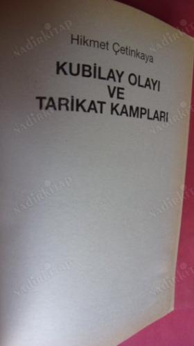 KUBİLAY OLAYI VE TARİKAT KAMPLARI