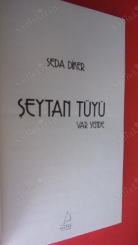 ŞEYTAN TÜYÜ VAR SENDE SEDA DİKER