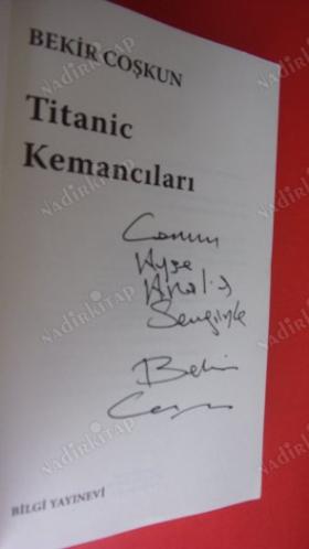 TİTANİC KEMANCILARI *** Birinci BASIM - İMZALI ***