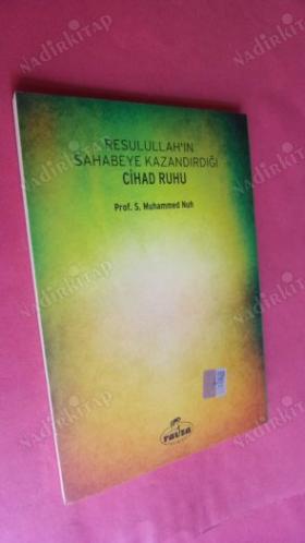Cihad Ruhu / Rasulullah'ın (s.a.v.) Sahabeye Kazandırdığı