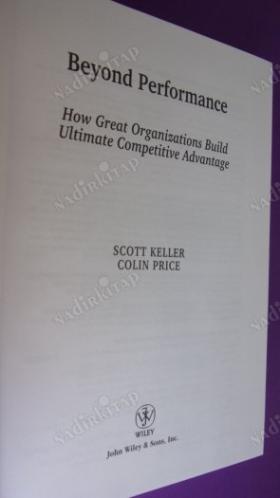 BEYOND PERFORMANCE (Performansın Ötesinde: Büyük Kuruluşlar Nihai Rekabet Avantajını Nasıl İnşa Eder )