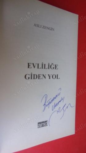 EVLİLİĞE GİDEN YOL *** Birinci BASIM -- İMZALI ***