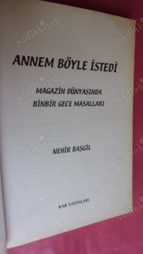 ANNEM BÖYLE İSTEDİ - MAGAZİN DÜNYASINDAN BİNBİR GECE MASALLARI