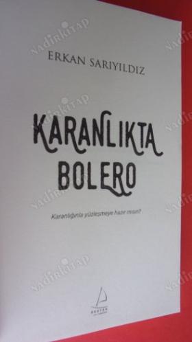 KARANLIKTA BOLERO - HER RUHUN BİR ŞARKISI VARDIR ADLI ÜÇLEMENİN II. KİTABI