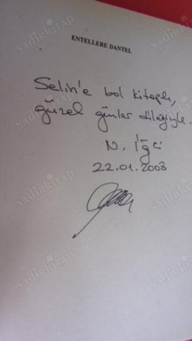 ENTELLERE DANTEL *** Birinci BASIM - İMZALI ***