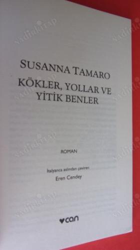 KÖKLER , YOLLAR VE YİTİK BENLER