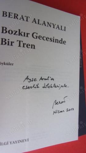 BOZKIR GECESİNDE BİR TREN *** Birinci BASIM -- İMZALI ***