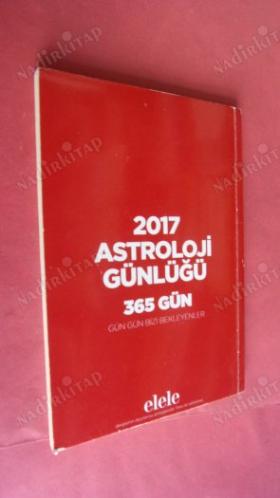 2017 ASTROLOJİ GÜNLÜĞÜ - 365 GÜN GÜN GÜN BİZİ BEKLEYENLER