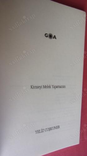 KİMSEYİ MELEK YAPAMAZSIN