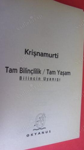 BİLİNCİN UYANIŞI TAM BİLİNÇLİLİK/TAM YAŞAM