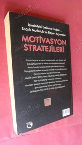 MOTİVASYON STRATEJİLERİ İçimizdeki Erdeme Doğru.. Sağlık Mutluluk ve Başarı Açısından..** Birinci BASIM **