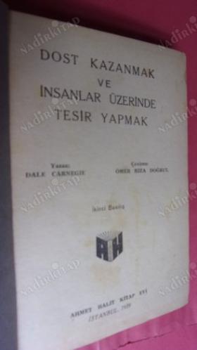DOST KAZANMAK VE İNSANLAR ÜZERİNE TESİR YARATMAK (2. Baskı) (Ciltli)