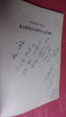 BARIŞA SON ÇAĞRI *** Birinci BASIM -İMZALI ***