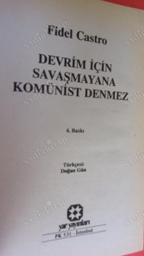 DEVRİM İÇİN SAVAŞMAYANA KOMÜNİST DENMEZ