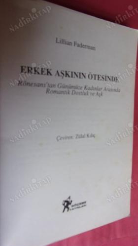 ERKEK AŞKININ ÖTESİNDE (KADIN)RÖNESANSTAN GÜNÜMÜZE KADINLAR ARASINDA ROMANTİK DOSTLUK VE AŞK