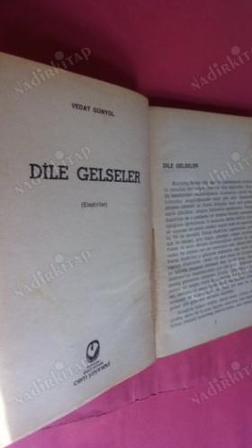 TÜRK YAZARLARI - DİLE GELSELER