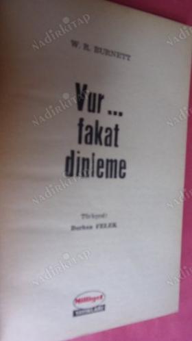 KARA DİZİ -- VUR FAKAT DİNLEME -- BURHAN FELEK ÇEVİRİSİ