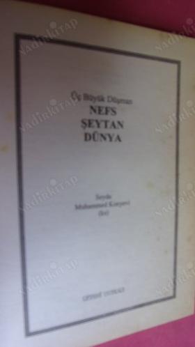 Üç Büyük Düşman Nefs Şeytan Dünya
