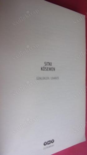 SITKI KÖSEMEN GÜNLÜKLER / DIARIES *** Birinci BASIM **