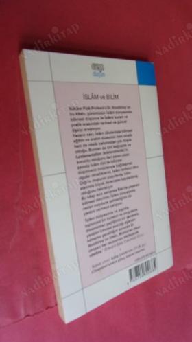 İSLAM VE BİLİM (BAĞNAZLIĞA KARŞI AKILCILIĞIN SAVAŞIMI) *** Birinci BASIM ***