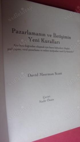 Pazarlama ve İletişimin Yeni Kuralları [Alıcılara Doğrudan Ulaşmak İçin Basın Bültenleri Bloglar Pod Yayını Viral Pazarlama ve Online Medyadan Nasıl ]