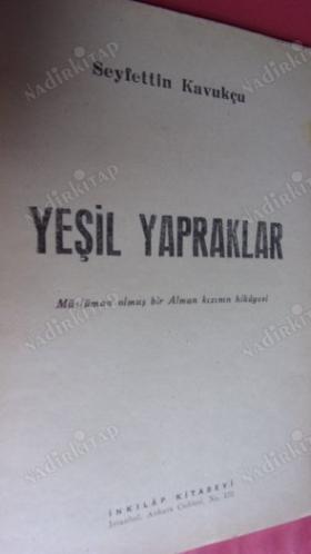 YEŞİL YAPRAKLAR ( MÜSLÜMAN OLMUŞ BİR ALMAN KIZININ HİKAYESİ )