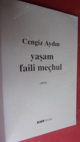 YAŞAM FAİLİ MEÇHUL ŞİİRLER *** Birinci BASIM ***