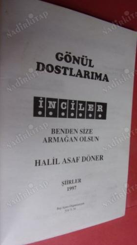 GÖNÜL DOSTLARIMA İNCİLER BENDEN SİZE ARMAĞAN OLSUN HALİL ASAF DÖNER ŞİİRLER..
