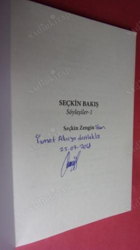 SEÇKİN BAKIŞ SÖYLEŞİLER..1-- İMZALI ..