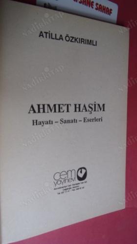 AHMET HAŞİM Hayatı -Sanatı -Eserleri ** Birinci Basım **