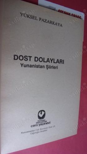 DOST DOLAYLARI / YUNANİSTAN ŞİİRLERİ *** Birinci BASIM ***