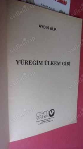 YÜREĞİM ÜLKEM GİBİ *** Birinci BASIM ***