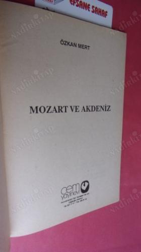 MOZART VE AKDENİZ (PETROL-İŞ 3.GELENEKSEL ŞİİR YARIŞMASI JURİ ÖZEL ÖDÜLÜ)