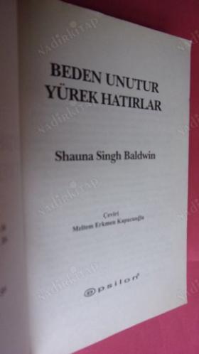 BEDEN UNUTUR YÜREK HATIRLAR