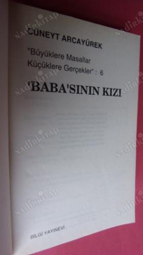 BABA'SININ KIZI BÜYÜKLERE MASALLAR KÜÇÜKLERE GERÇEKLER - 6** Birinci BASIM **